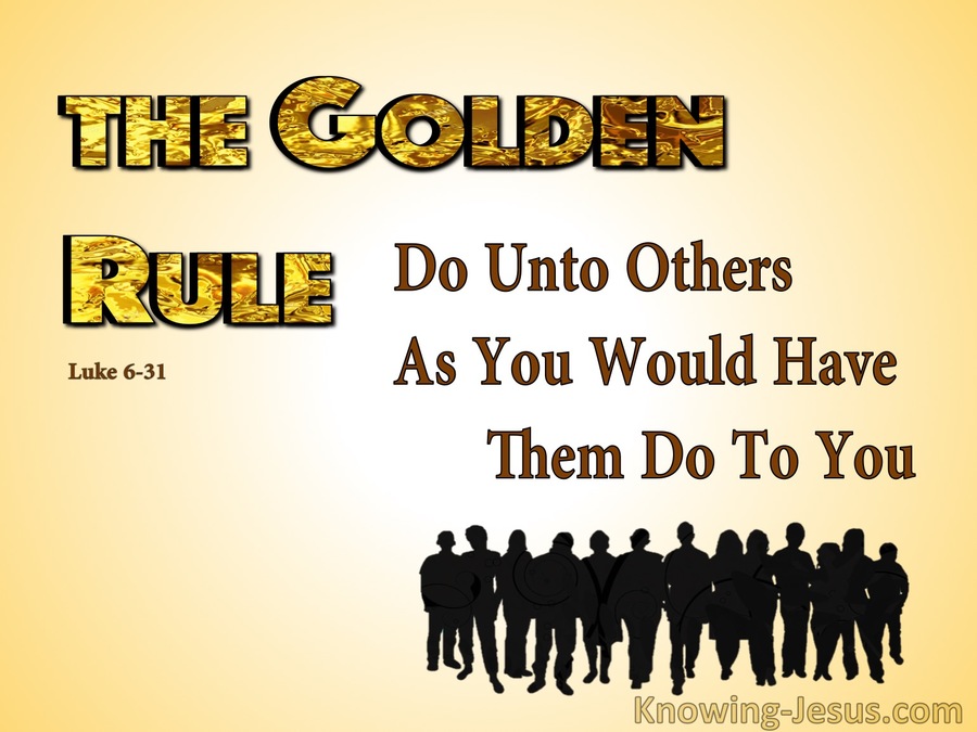 Luke 6:31 Do Unto Others As You Would Have Them Do To You (yellow)